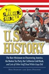 Book cover of The Slackers Guide to U.S. History by Don Stewart