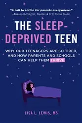 Book cover of The Sleep-Deprived Teen by Lisa L. Lewis