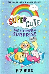Book cover of The Sleepover Surprise by Pip Bird