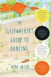 Book cover of The Sleepwalker's Guide to Dancing by Mira Jacob