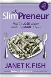 Book cover of The SlimPreneur by Janet K. Fish