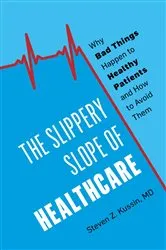 Book cover of The Slippery Slope of Healthcare by Unknown