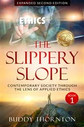 Book cover of The Slippery Slope by Buddy Thornton