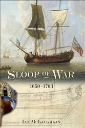 Book cover of The Sloop of War, 1650–1763 by Ian McLaughlan