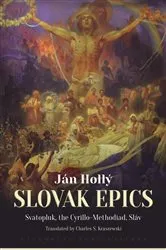 Book cover of The Slovak Epics by Ján Hollý