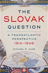 Book cover of The Slovak Question by Michael R. Cude