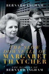 Book cover of The Slow Downfall of Margaret Thatcher by Unknown