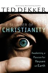 Book cover of The Slumber of Christianity by Ted Dekker