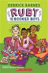 Book cover of The Slumber Party Payback (Ruby and the Booker Boys #3) by Derrick D. Barnes