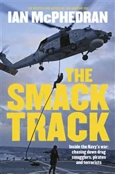 Book cover of The Smack Track by Ian McPhedran