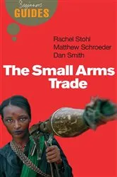 Book cover of The Small Arms Trade by Matthew Schroeder