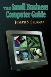 Book cover of The Small Business Computer Guide by Joseph Beckman