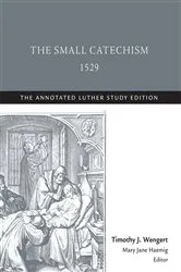 Book cover of The Small Catechism,1529 by Mary Jane Haemig