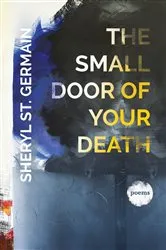 Book cover of The Small Door of Your Death by Sheryl St. Germain