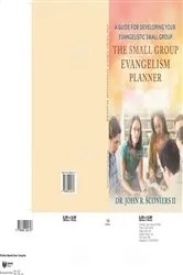 Book cover of The Small Group Evangelism Planner by Sconiers, John, R