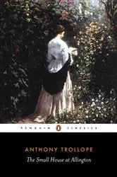 Book cover of The Small House at Allington by Anthony Trollope