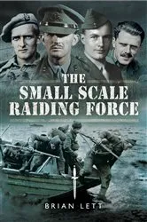 Book cover of The Small Scale Raiding Force by Brian Lett