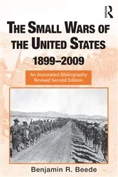 Book cover of The Small Wars of the United States, 1899-2009 (2nd ed.) by Benjamin R. Beede