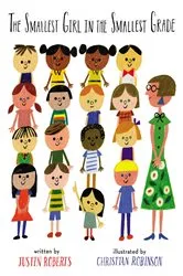 Book cover of The Smallest Girl in the Smallest Grade by Justin Roberts