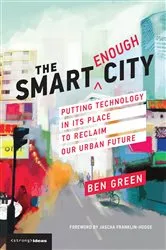 Book cover of The Smart Enough City by Unknown