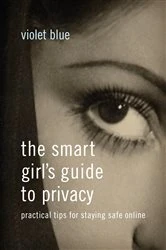 Book cover of The Smart Girl's Guide to Privacy by Violet Blue