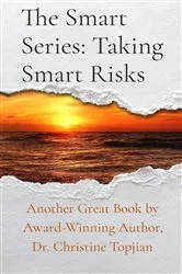 Book cover of The Smart Series: Taking Smart Risks by Dr. Christine Topjian