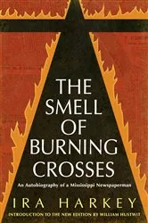 Book cover of The Smell of Burning Crosses (5th ed.) by Ira Harkey