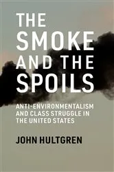 Book cover of The Smoke and the Spoils by John Hultgren