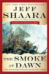 Book cover of The Smoke at Dawn by Jeff Shaara