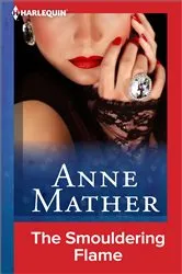 Book cover of The Smouldering Flame by Anne Mather