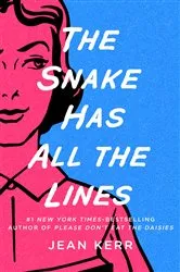Book cover of The Snake Has All the Lines by Jean Kerr