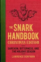 Book cover of The Snark Handbook: Christmas Edition by Lawrence Dorfman