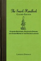 Book cover of The Snark Handbook: Clichés Edition by Lawrence Dorfman
