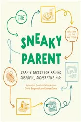Book cover of The Sneaky Parent by David Borgenicht