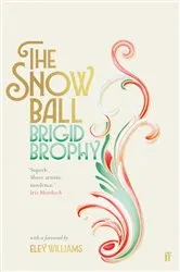 Book cover of The Snow Ball by Brigid Brophy