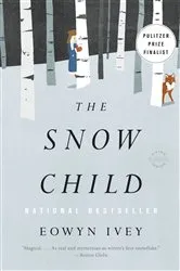 Book cover of The Snow Child by Eowyn Ivey