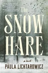 Book cover of The Snow Hare by Paula Lichtarowicz