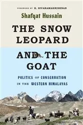 Book cover of The Snow Leopard and the Goat by Shafqat Hussain