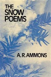 Book cover of The Snow Poems by A. R. Ammons