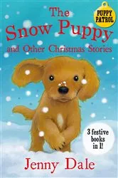 Book cover of The Snow Puppy and other Christmas stories by Jenny Dale