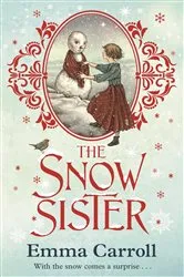 Book cover of The Snow Sister by Emma Carroll
