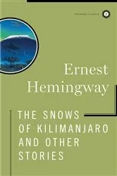 Book cover of The Snows of Kilimanjaro and Other Stories by Ernest Hemingway