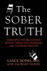 Book cover of The Sober Truth by Lance Dodes