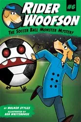 Book cover of The Soccer Ball Monster Mystery by Walker Styles