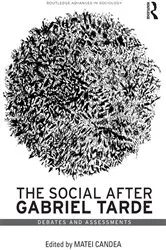 Book cover of The Social after Gabriel Tarde (2nd ed.) by Matei Candea