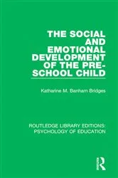 Book cover of The Social and Emotional Development of the Pre-School Child by Katharine M. Banham Bridges