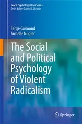 Book cover of The Social and Political Psychology of Violent Radicalism by Serge Guimond