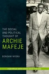Book cover of The Social and Political Thought of Archie Mafeje by Bongani Nyoka