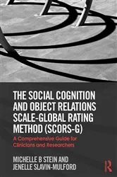 Book cover of The Social Cognition and Object Relations Scale-Global Rating Method (SCORS-G) by Michelle Stein