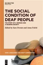 Book cover of The Social Condition of Deaf People by Sara Trovato